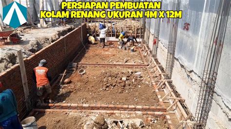 Proses Pembuatan Kolam Renang Ukuran 4m X 12m Pekerjaan Galian YouTube