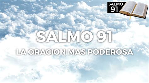 Salmo La Oracion Mas Poderosa Del Universo Youtube