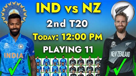 India Vs New Zealand 2nd T20 Playing 11 Ind Vs Nz 2nd T20 Playing 11