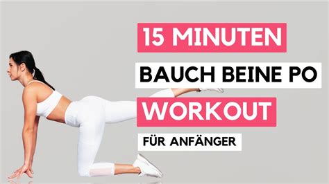 15 Min Bauch Beine Po Anfänger Workout Für Zuhause Beginner Workout Ohne Springen Youtube