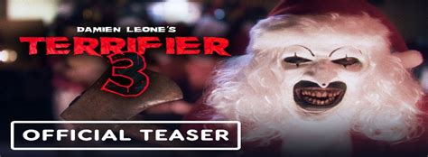 Terrifier 3 Cast Release Date Trailer Songs Posters News