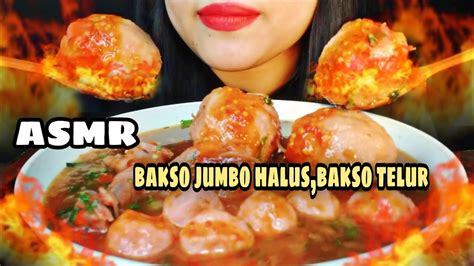 Asmr Bakso Jumbo Halus Bakso Telur Tahu Ceker Kuah Pedas Siram Cabe