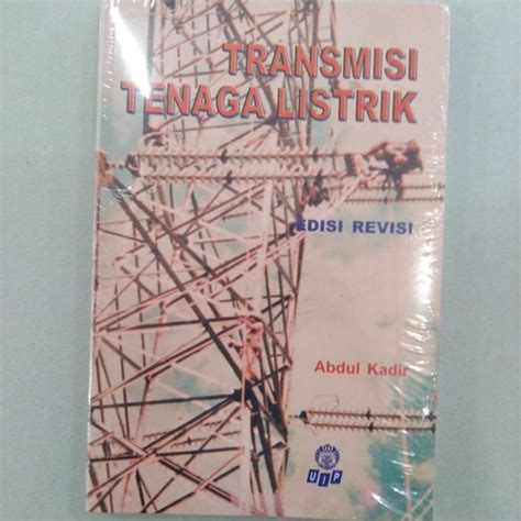 Jual BUKU TRANSMISI TENAGA LISTRIK EDISI REVISI ABDUL KADIR UIP