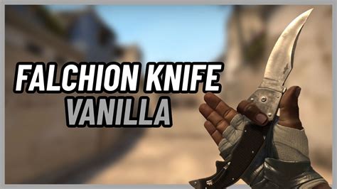 Falchion Knife Vanilla CSGO Knife Showcase YouTube