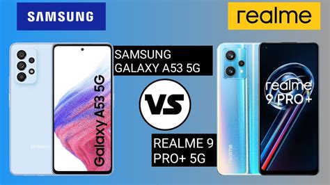 Samsung Galaxy A53 5G Vs Realme 9pro Plus 5G Comparison Chobari Tech