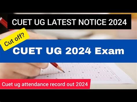 Latest Update CUET UG 2024 Cuet Attendance Record 2024 CUET UG CUT OFF