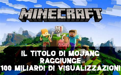 Minecraft 100 Miliardi Di Visualizzazioni Nel 2019 Gaminghw