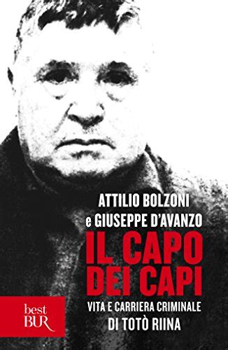 Il Capo Dei Capi Vita E Carriera Criminale Di Tot Riina Italian