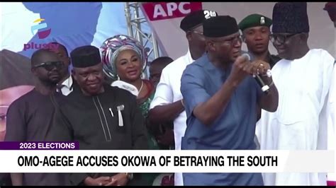 2023 Elections Omo Agege Accuses Okowa Of Betraying The South News