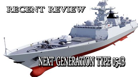 An Updated Review Of The Chinese Navys Next Generation Pla Frigate