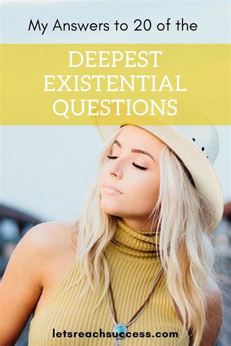 20 Of The Deepest Existential Questions My Answers Existential Question Existentialism