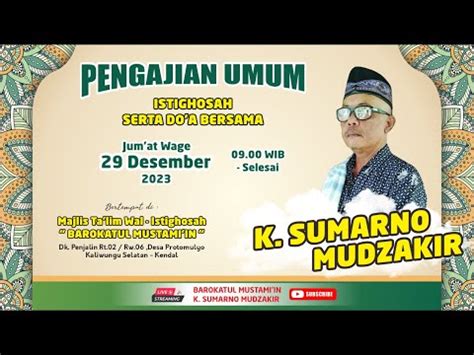 LIVE PENGAJIAN RUTIN JUM AT PAGI K SUMARNO MUDZAKIR KALIWUNGU