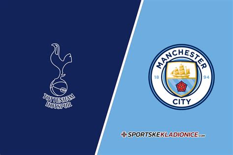 Tottenham Vs Manchester City Tipovi Savjeti I Kvote 26 01 2024 21 00