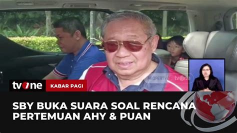 Tanggapan SBY Soal Rencana Pertemuan Puan AHY Kabar Pagi TvOne YouTube