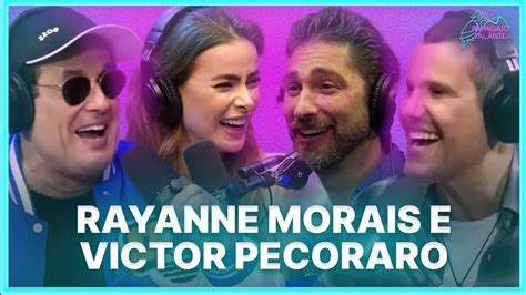 Rayanne Morais E Victor Pecoraro Podcast Papagaio Falante Youtube