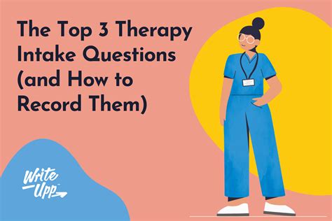 The Top 3 Therapy Intake Questions And How To Record Them