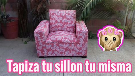 Como Tapizar Un Sillon Facil Y Economico Tutoriales Maira YouTube