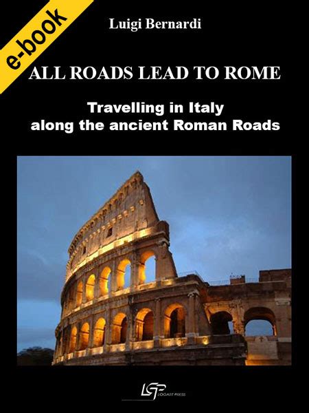 All roads lead to Rome - Logart Press Editore