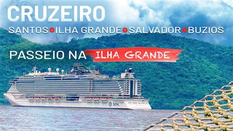 Cruzeiro Msc O Que Fazer Em Ilha Grande Rj Youtube