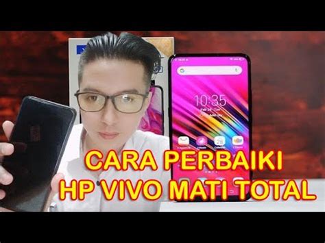 CARA PERBAIKI HP VIVO MATI TOTAL VIVO MATI TOTAL YouTube