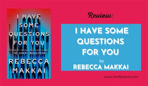 Review Of I Have Some Questions For You Jen Ryland Reviews