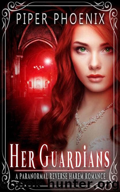 Her Guardians A Paranormal Reverse Harem Romance By Phoenix Piper