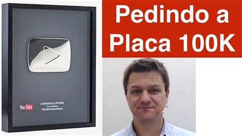 Pedindo A Placa De 100 Mil Inscritos E O Selo De Verificação Dicas