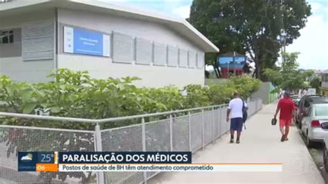 Paralisação De Médicos Compromete Atendimento Em Postos De Bh Mg1 G1