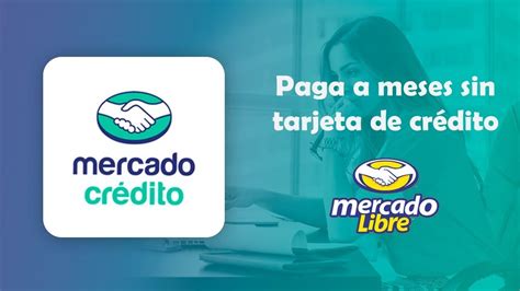 Mercado Crédito Paga a meses Sin Tarjeta de Crédito Mercado Libre