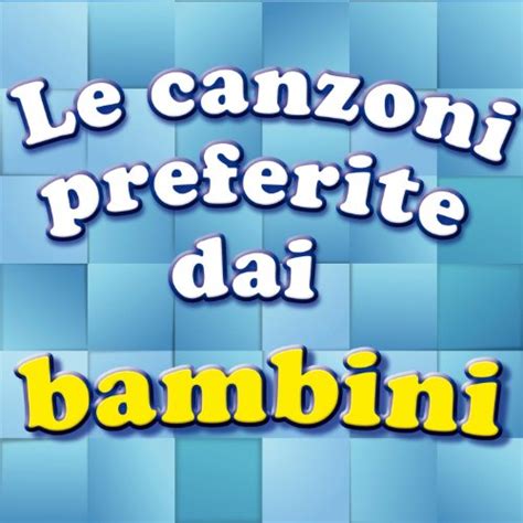 Le Canzoni Preferite Dai Bambini A Scuola S Impara Cantando Di Le