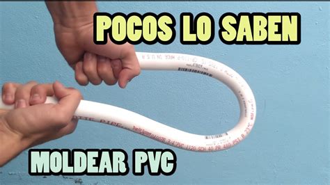 El Mejor Truco Para DOBLAR O CURVAR Tubos PVC PERFECTAMENTE YouTube