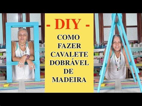 Como Fazer Um Cavalete De Madeira