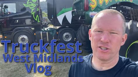 Truckfest West Midlands Vlog YouTube