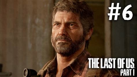 The Last Of Us Part Remake Gameplay Walkthrough Part You Have No