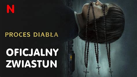 PROCES DiABŁA Oficjalny Zwiastun Lektor PL Netflix Film YouTube