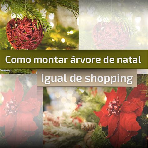 Aprenda como montar árvore de natal igual de Shopping Vanessa grillo