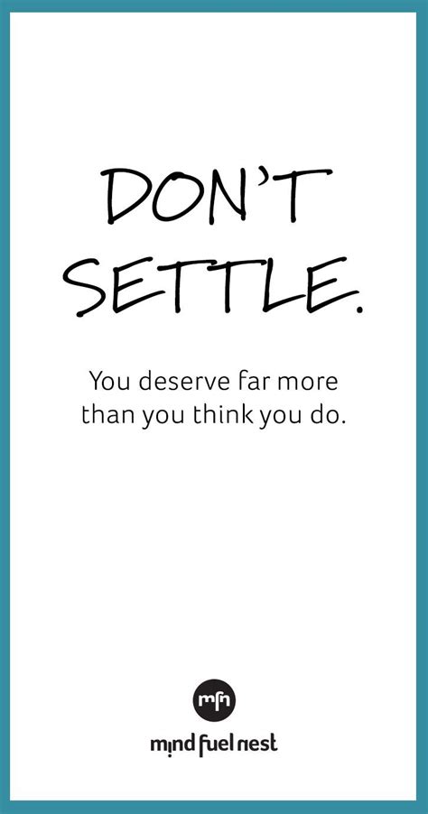 Refuse To Settle For Less Settling For Less Inspirational Thoughts