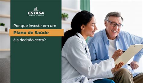 Por Que Investir Em Um Plano De Saúde é A Decisão Certa