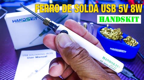 Ferro De Solda Usb V W Potente Handskit Bom Bonito E Barato Youtube