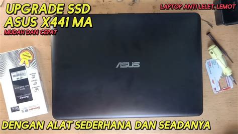 Upgrade Ssd Asus X Ma Cara Pasang Ssd Asus X Ma Mudah Dan Cepat