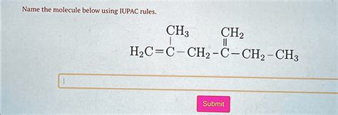 Video Solution Name The Molecule Below Using Iupac Rules Name The