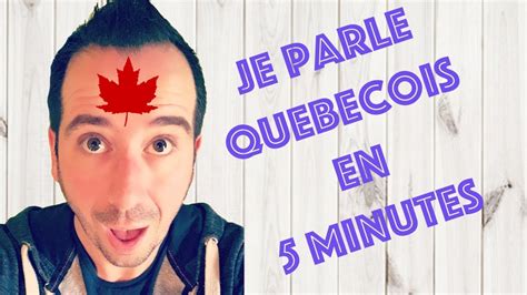 Je Parle Quebecois En 5 Minutes Grâce à Denyzee Youtube