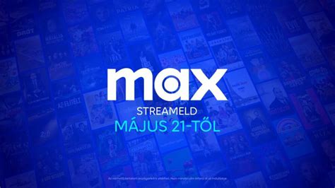 Az HBO Max utóda a Max streaming szolgáltatás május 21 én indul el