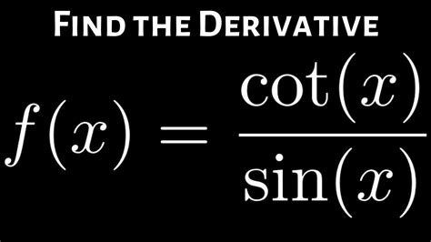 Derivative Of Cot X Sin X YouTube