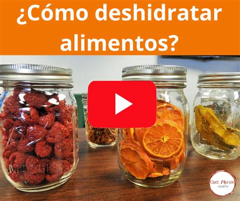 Deshidratar Alimentos Chez Marnie Deshidratador De Alimentos