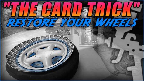 Restore Your Wheels Use The Card Trick Amazing Results Youtube