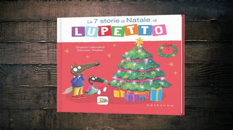 Lupetto E La Neve Dalle 7 Storie Di Natale Di Lupetto Lettura Per