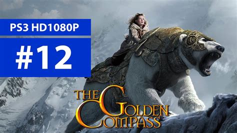 The Golden Compass Playthrough Hd 1080p ตอนที่ 12 No Commentary Youtube