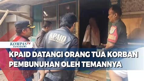 KPAID Datangi Orang Tua Korban Pembunuhan Oleh Temannya YouTube