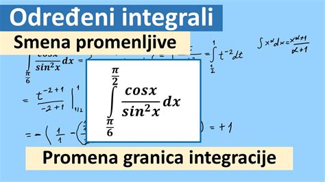 Odre Eni Integrali Smena Promenljive I Promena Granica Integracije